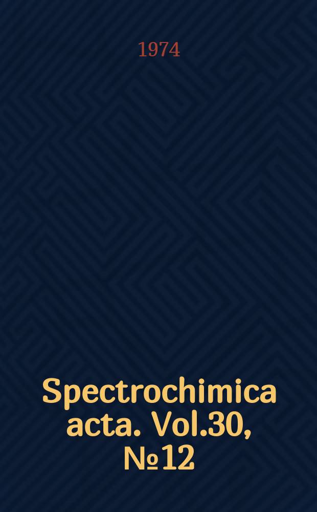 Spectrochimica acta. Vol.30, №12