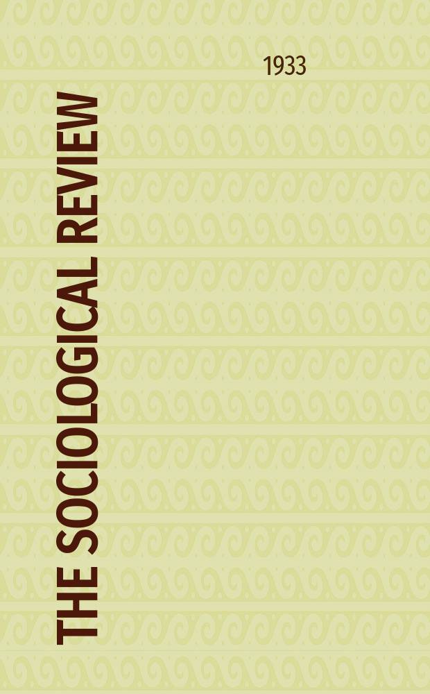 The Sociological review : Journal of the Institute of sociology. Vol.25, №1