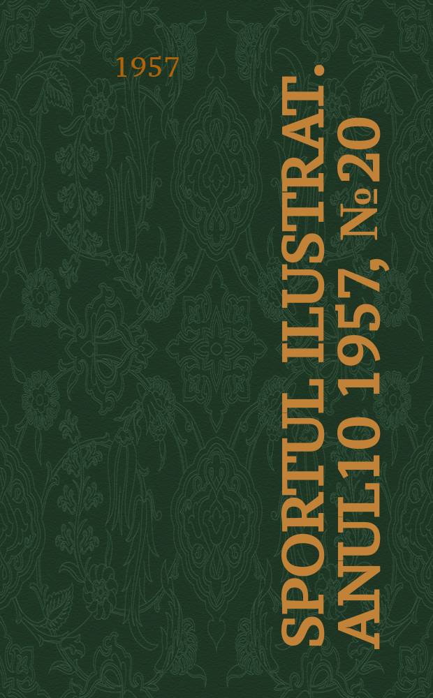 Sportul ilustrat. [Anul10] 1957, №20
