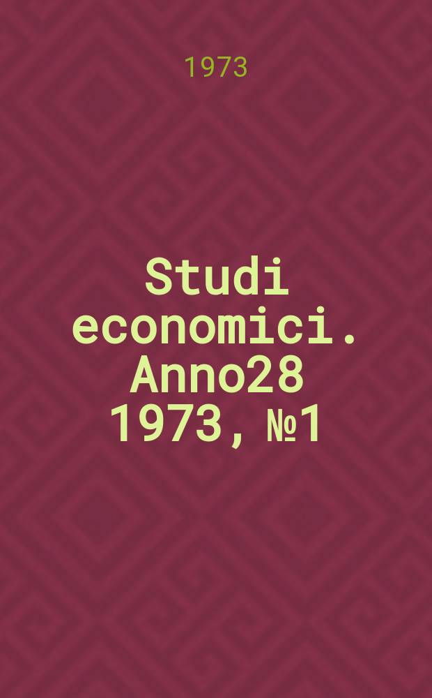Studi economici. Anno28 1973, №1