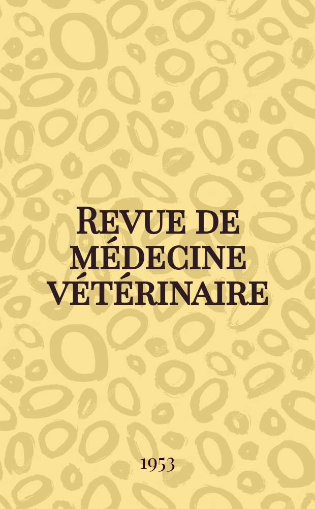 Revue de médecine vétérinaire : Organ mensuel des Écoles nationales vétérinaires de lyon et de Toulouse. Vol.16, №Mai