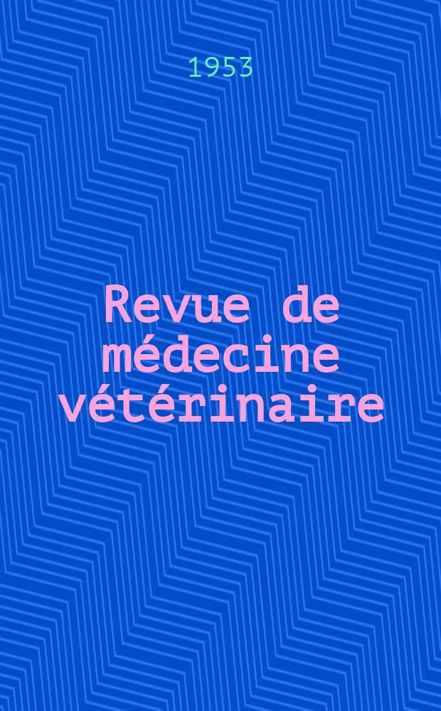 Revue de médecine vétérinaire : Organ mensuel des Écoles nationales vétérinaires de lyon et de Toulouse. Vol.16, №Septembre