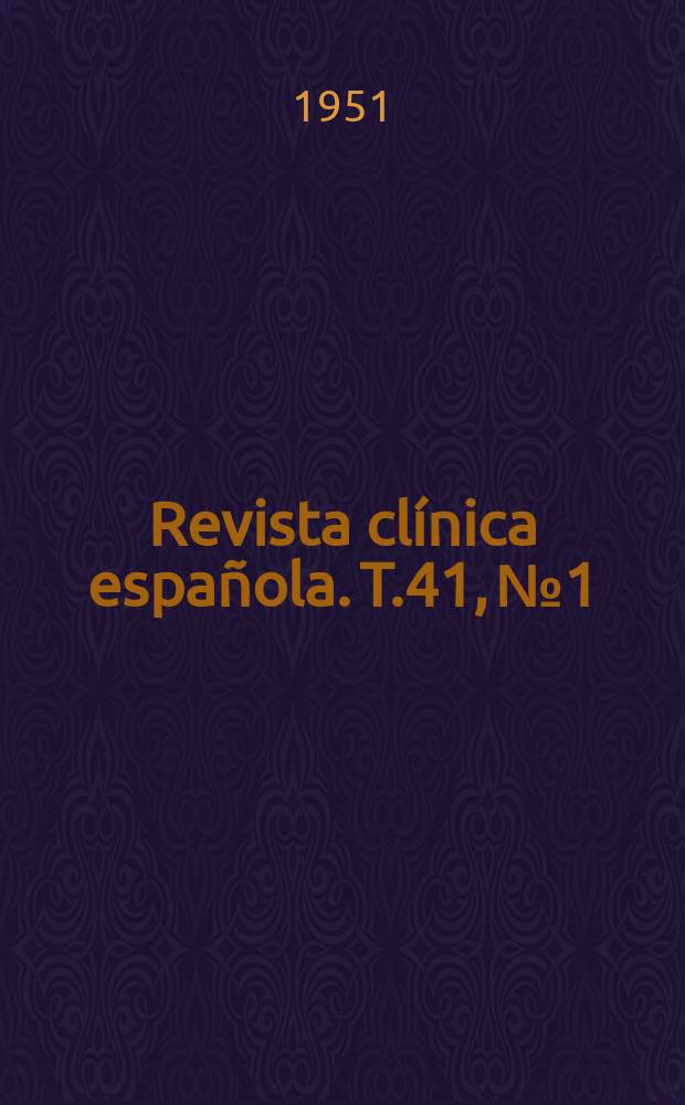 Revista clínica española. T.41, №1