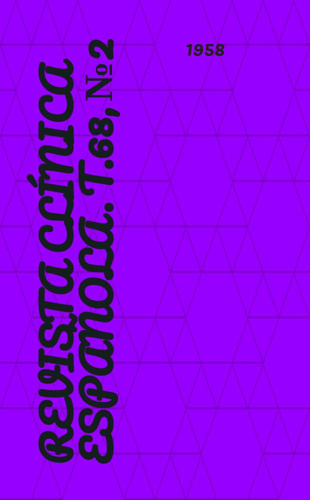 Revista cl&iacute;nica espa&ntilde;ola. T.68, №2