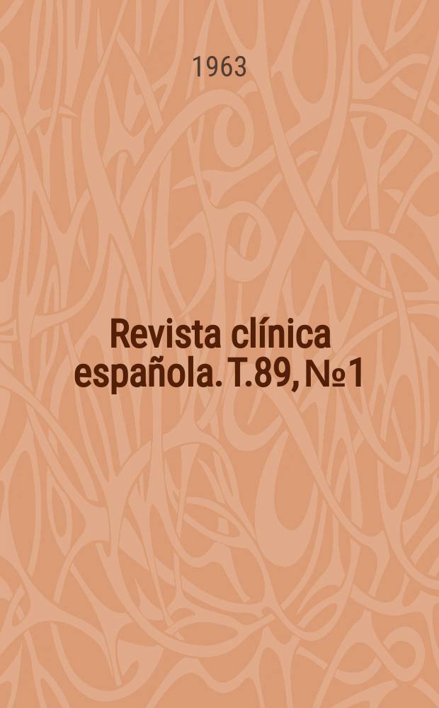 Revista clínica española. T.89, №1