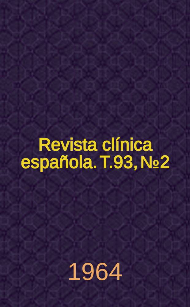 Revista clínica española. T.93, №2