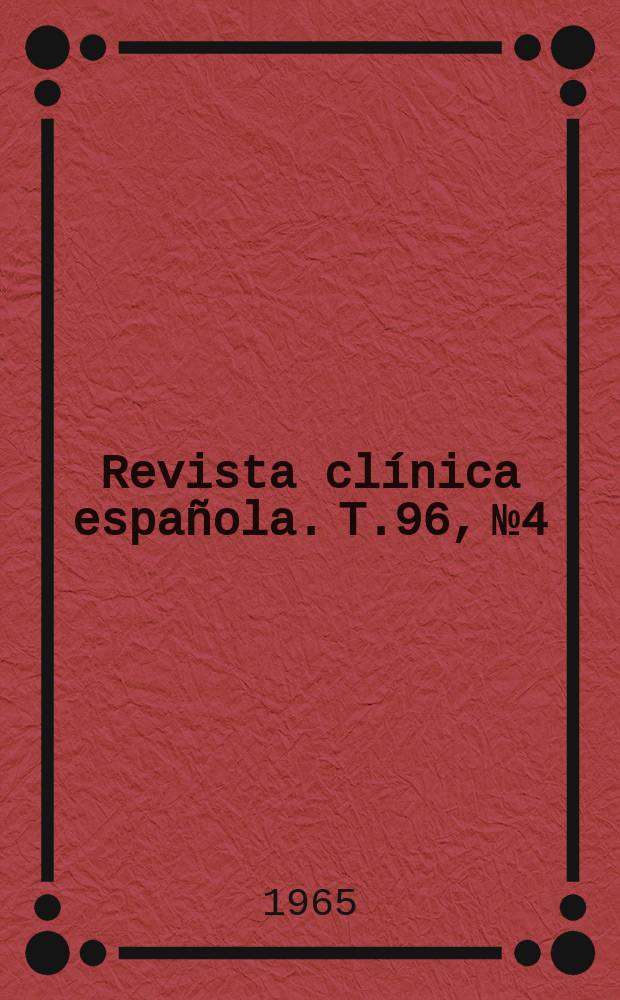 Revista clínica española. T.96, №4