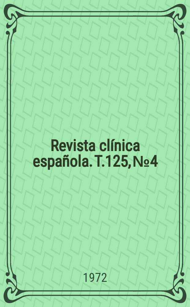 Revista clínica española. T.125, №4