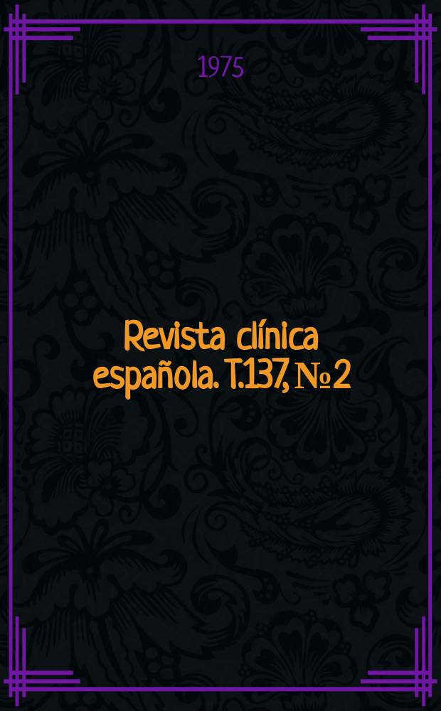 Revista clínica española. T.137, №2