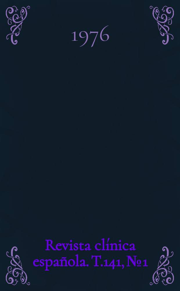 Revista clínica española. T.141, №1