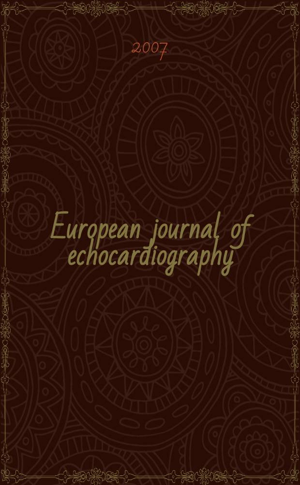 European journal of echocardiography : The j. of the Working group on echocardiography of the Europ. soc. cardiology. Vol. 8, № 3