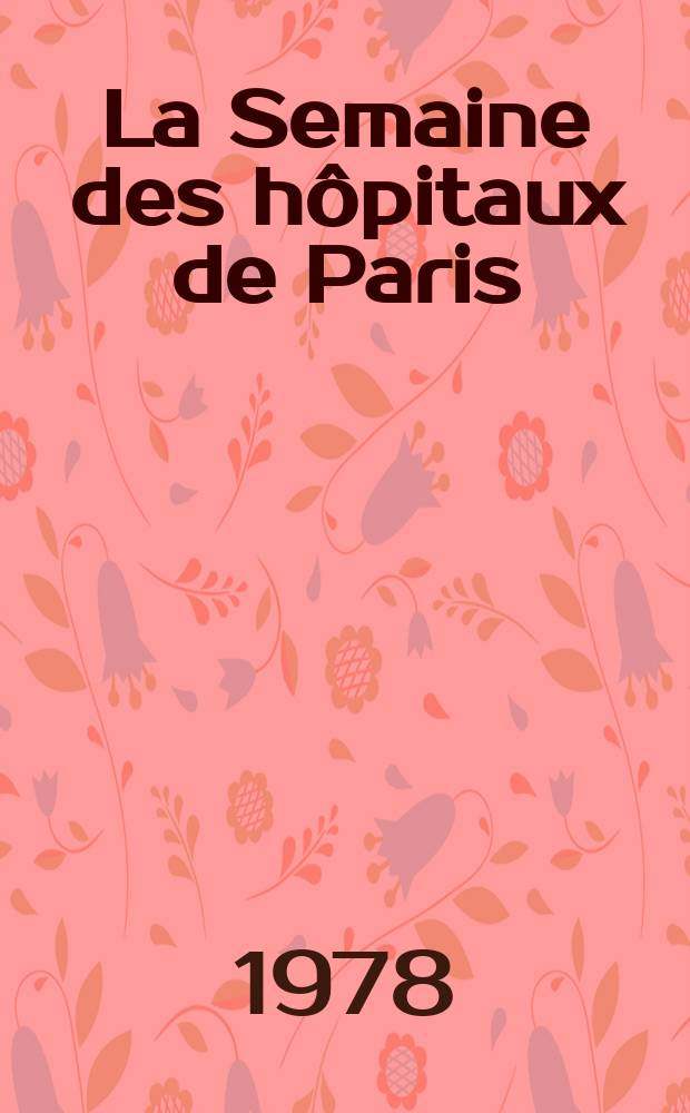 La Semaine des hôpitaux de Paris : Organe fonde par l'Assoc. d'enseignement med. des hôpitaux de Paris. A.54 1978, №12