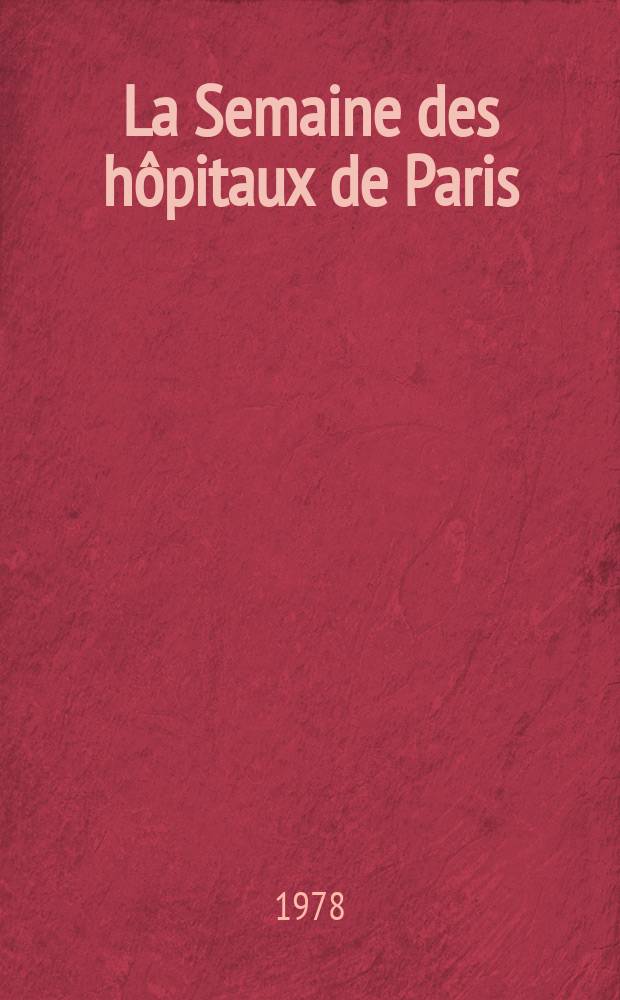 La Semaine des hôpitaux de Paris : Organe fonde par l'Assoc. d'enseignement med. des hôpitaux de Paris. A.54 1978, №27