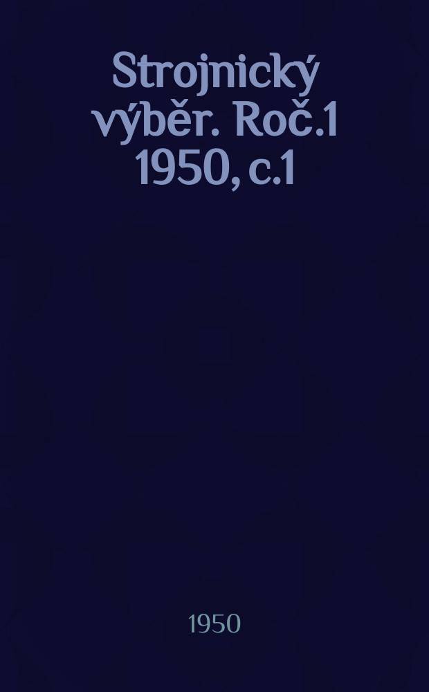 Strojnický výběr. Roč.1 1950, c.1