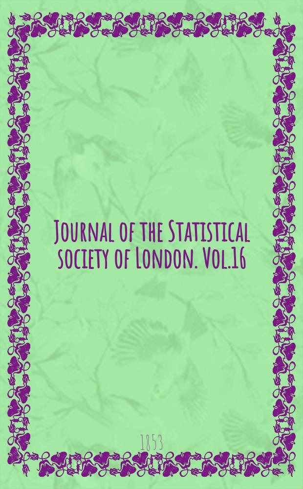 Journal of the Statistical society of London. Vol.16