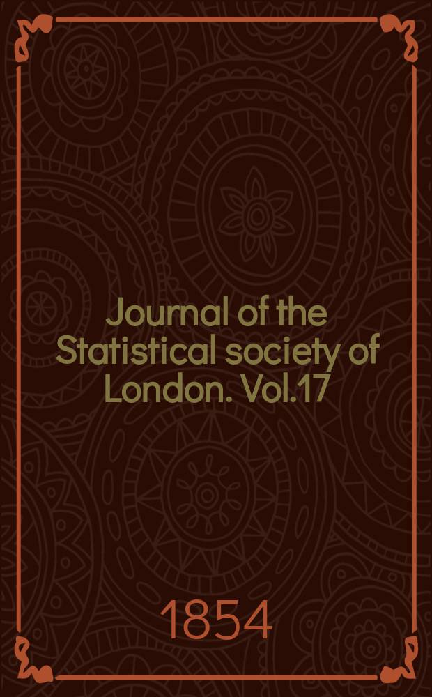 Journal of the Statistical society of London. Vol.17