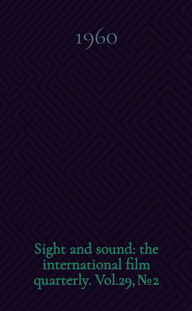 Sight and sound : the international film quarterly. Vol.29, №2
