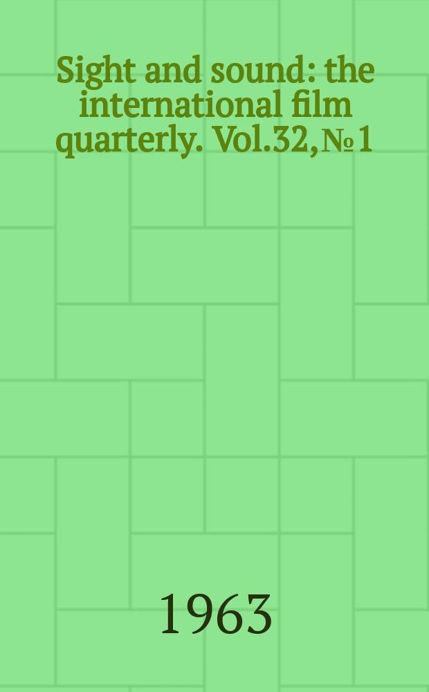 Sight and sound : the international film quarterly. Vol.32, №1