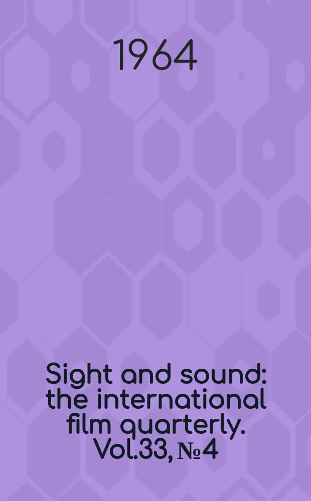 Sight and sound : the international film quarterly. Vol.33, №4