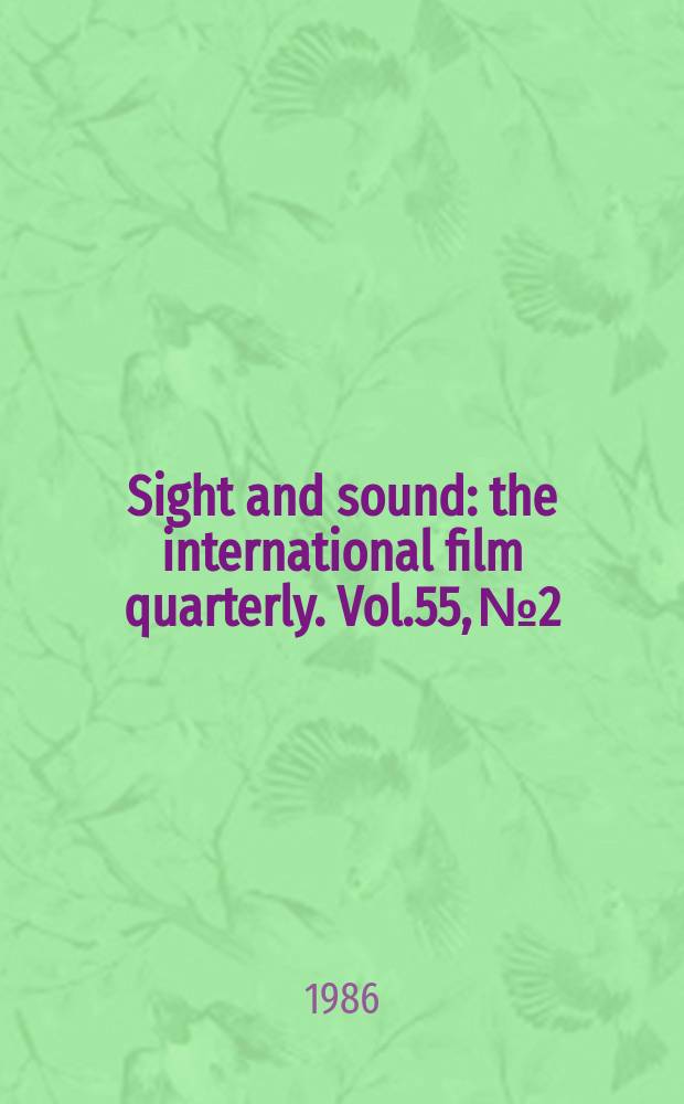 Sight and sound : the international film quarterly. Vol.55, №2