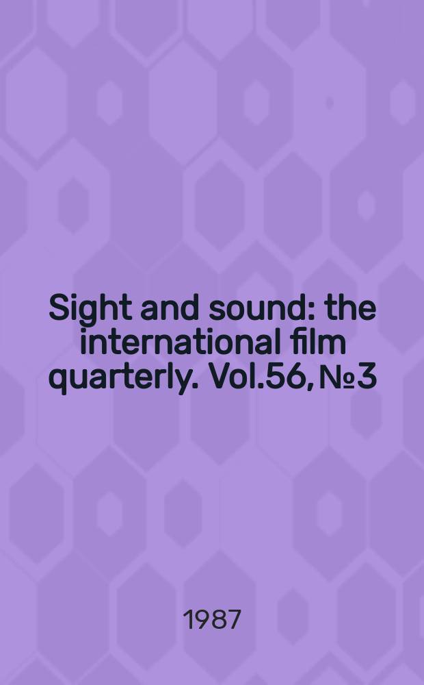 Sight and sound : the international film quarterly. Vol.56, №3