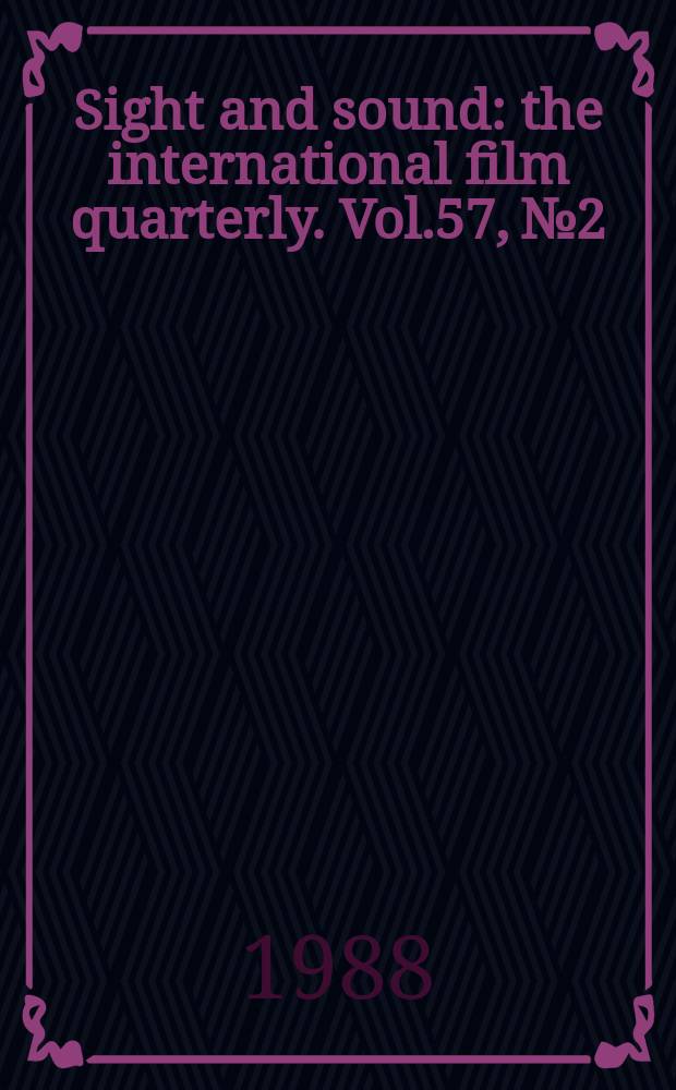 Sight and sound : the international film quarterly. Vol.57, №2
