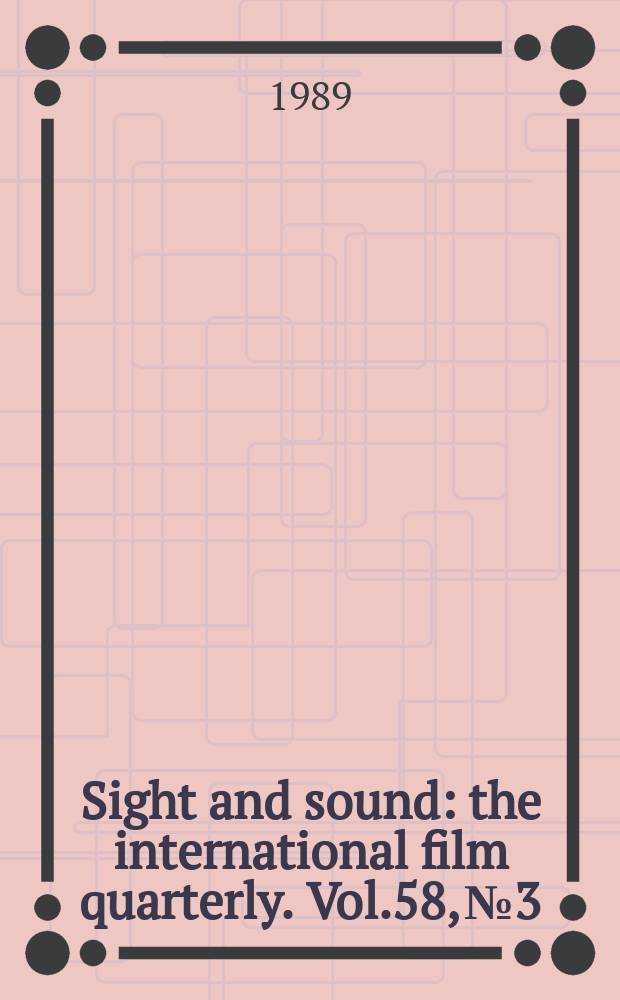 Sight and sound : the international film quarterly. Vol.58, №3