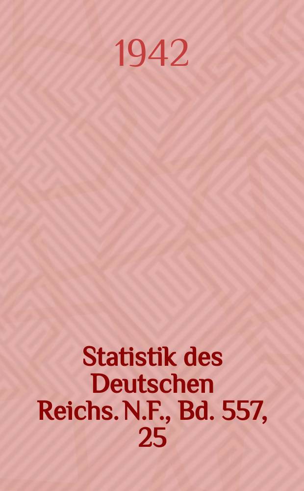 Statistik des Deutschen Reichs. [N.F.], Bd. 557, 25 : Volks-, Berufs- und Betriebszählung vom 17. Mai 1939 = Перепись профессий. Германия