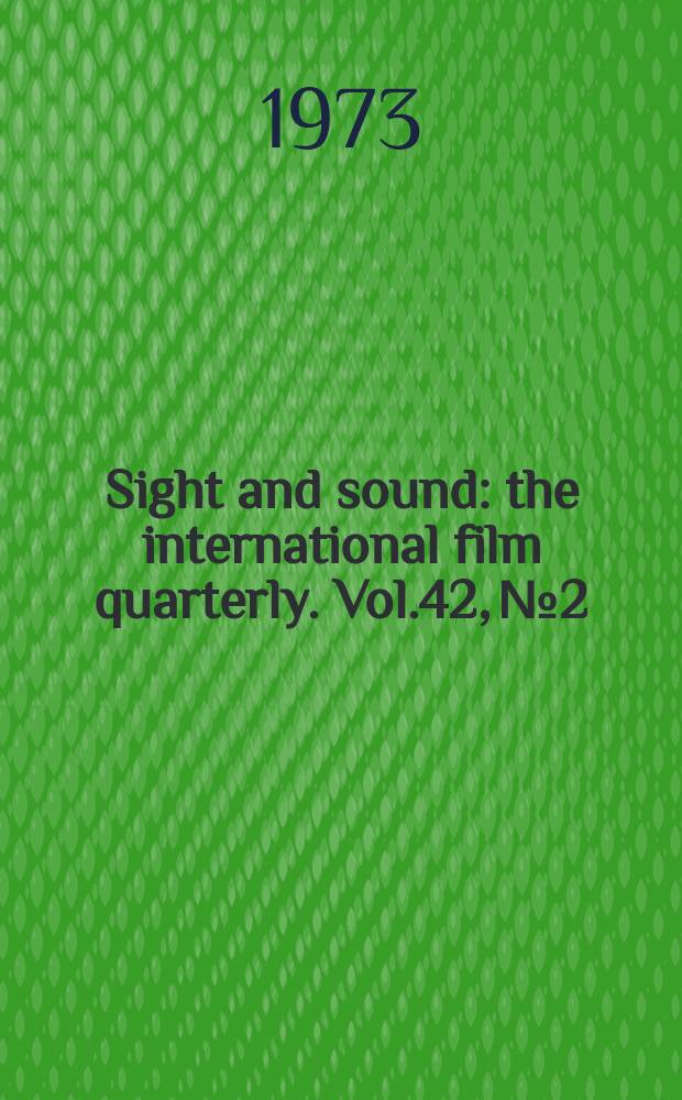 Sight and sound : the international film quarterly. Vol.42, №2