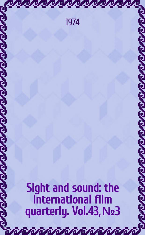 Sight and sound : the international film quarterly. Vol.43, №3