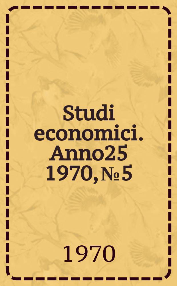 Studi economici. Anno25 1970, №5/6