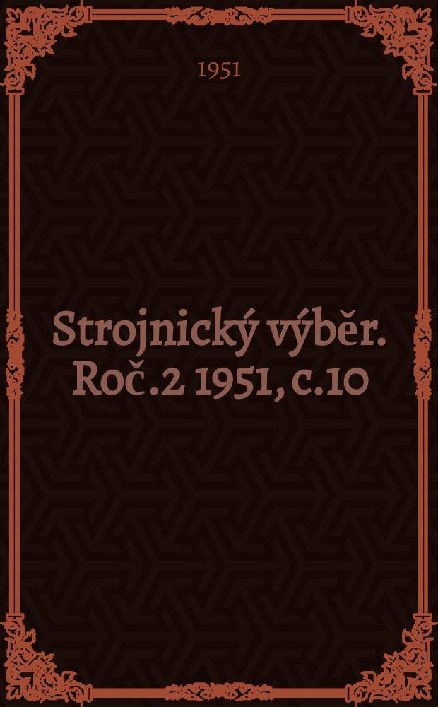 Strojnický výběr. Roč.2 1951, c.10