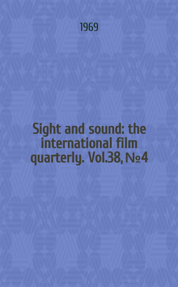 Sight and sound : the international film quarterly. Vol.38, №4