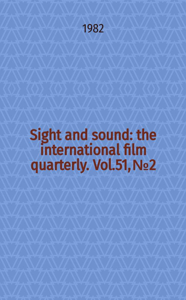 Sight and sound : the international film quarterly. Vol.51, №2