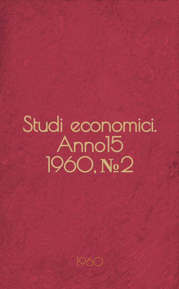 Studi economici. Anno15 1960, №2