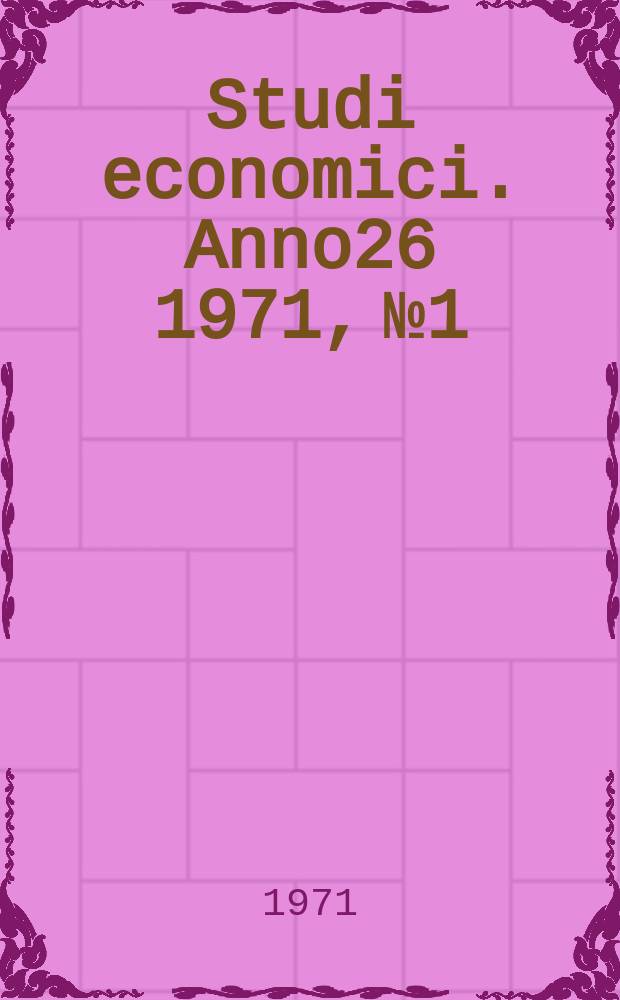 Studi economici. Anno26 1971, №1/6