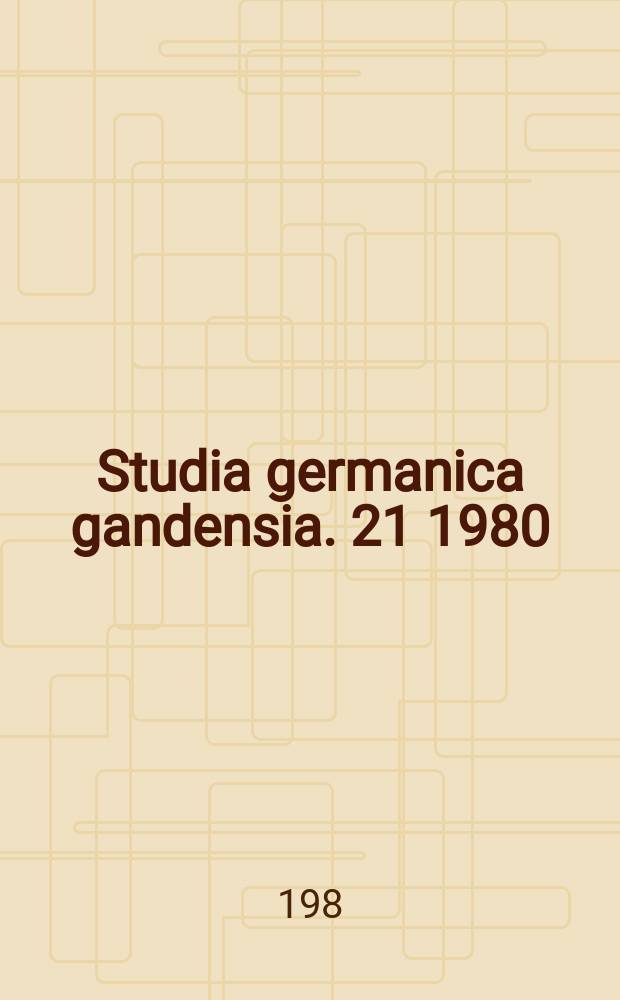 Studia germanica gandensia. 21 1980/1981