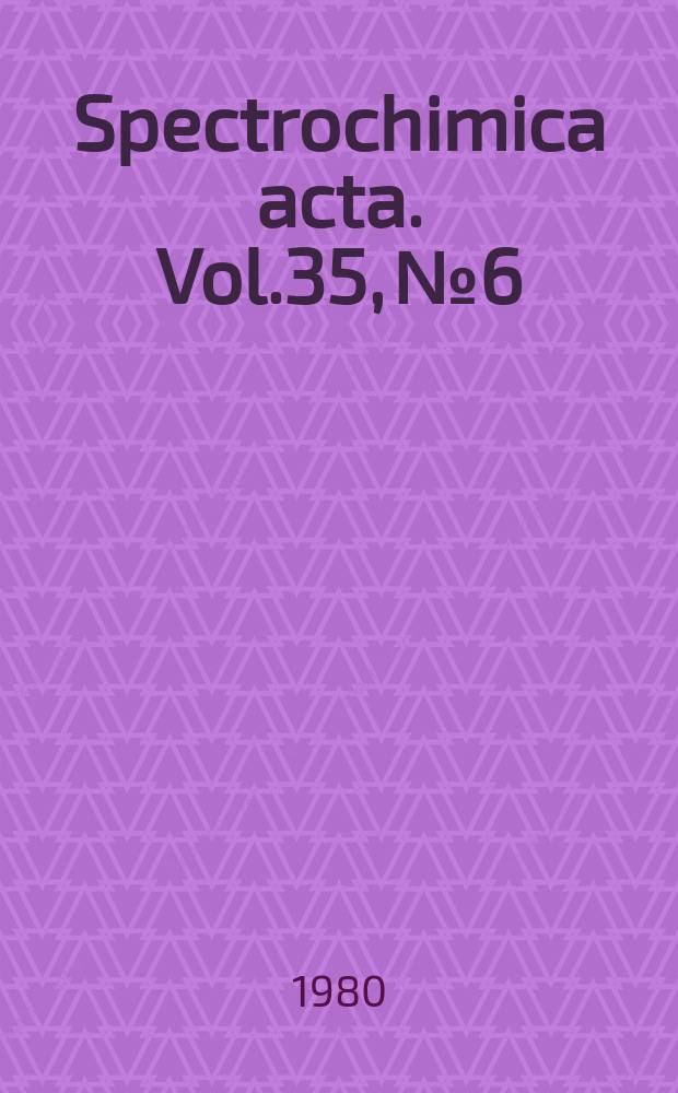 Spectrochimica acta. Vol.35, №6