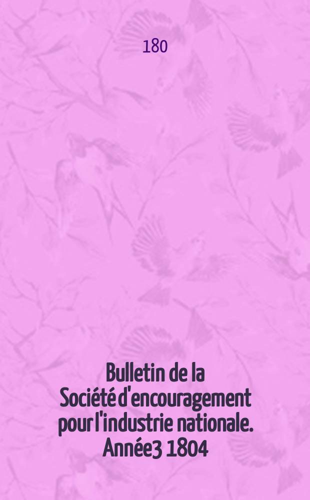 Bulletin de la Société d'encouragement pour l'industrie nationale. Année3 1804/1805, №8