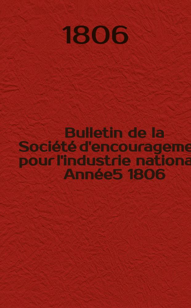 Bulletin de la Société d'encouragement pour l'industrie nationale. Année5 1806/1807, №29