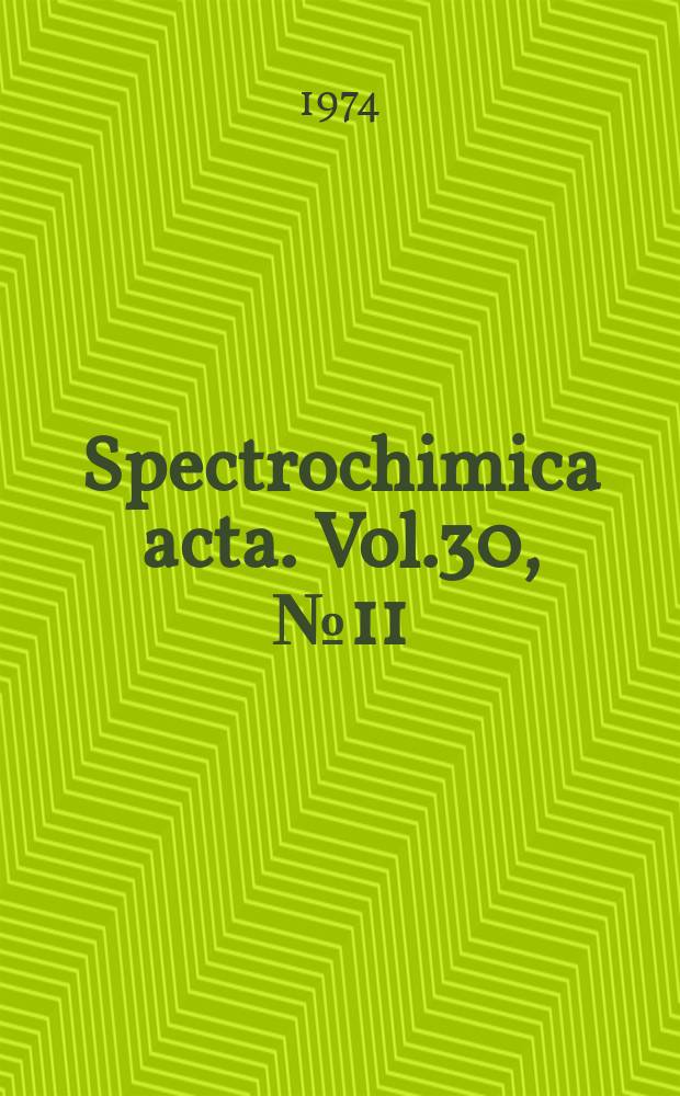 Spectrochimica acta. Vol.30, №11