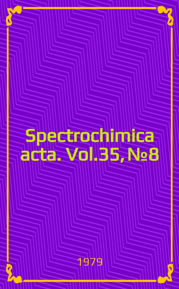 Spectrochimica acta. Vol.35, №8