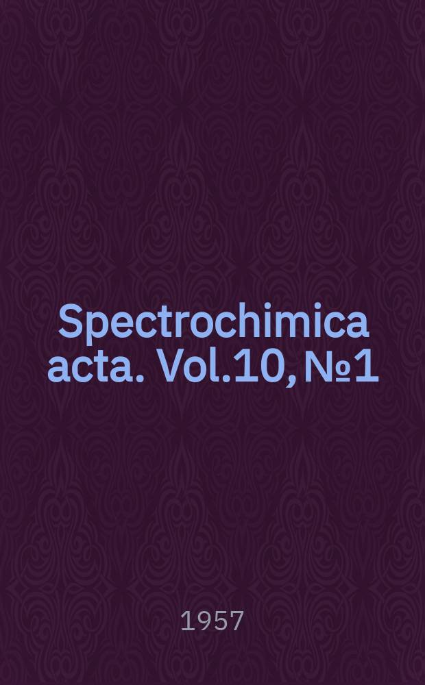 Spectrochimica acta. Vol.10, №1