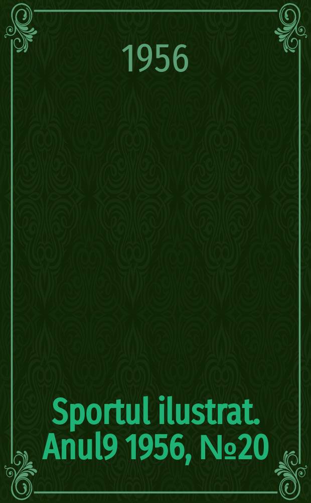 Sportul ilustrat. [Anul9] 1956, №20