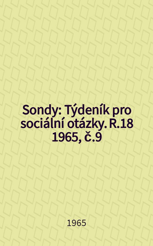 Sondy : Týdeník pro sociální otázky. R.18 1965, č.9