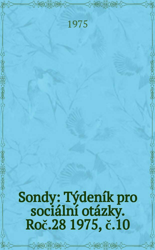 Sondy : Týdeník pro sociální otázky. Roč.28 1975, č.10