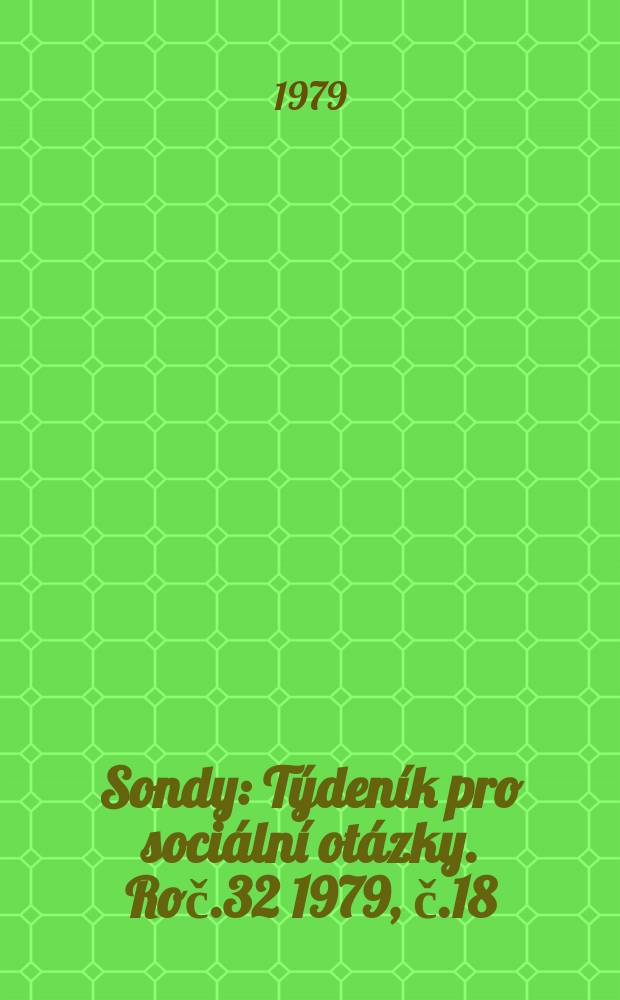 Sondy : Týdeník pro sociální otázky. Roč.32 1979, č.18