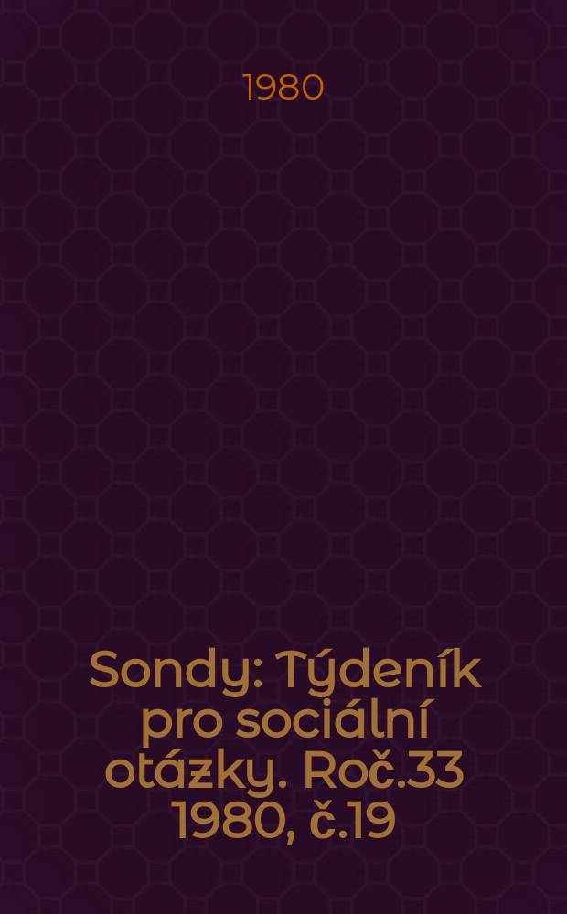 Sondy : Týdeník pro sociální otázky. Roč.33 1980, č.19