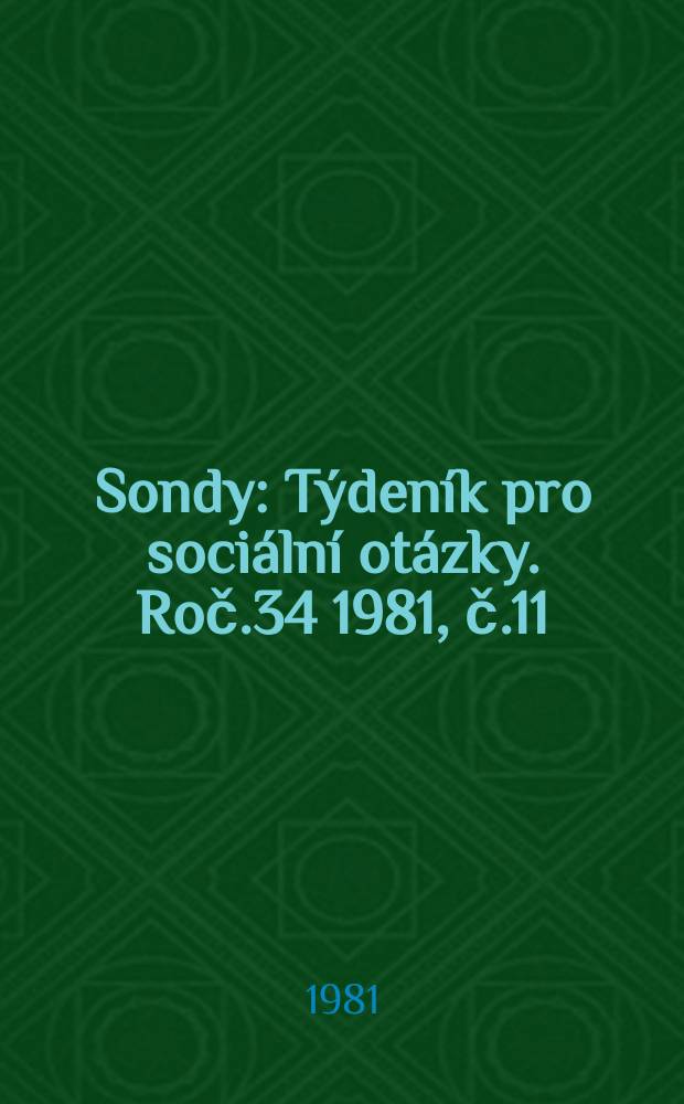 Sondy : Týdeník pro sociální otázky. Roč.34 1981, č.11
