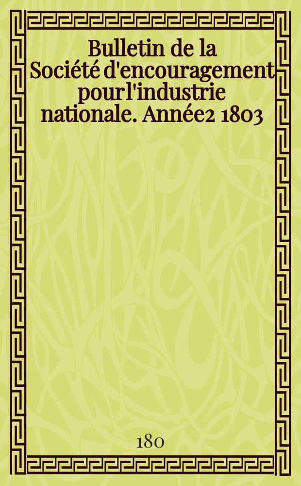 Bulletin de la Société d'encouragement pour l'industrie nationale. Année2 1803/1804, №22